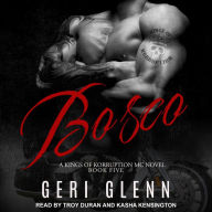 Bosco: Kings of Korruption MC, Book 5