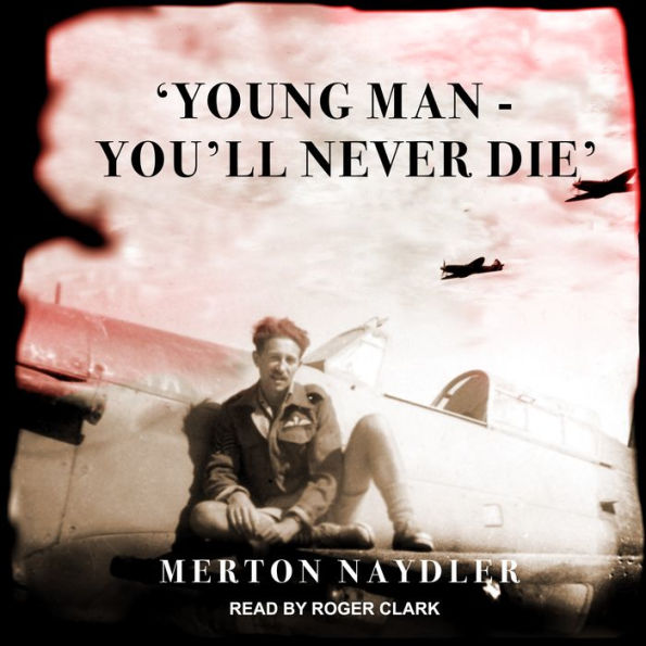 'Young Man - You'll Never Die'