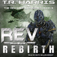 REV: Rebirth: The REV Warriors Series, Book 3