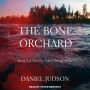 The Bone Orchard: Book 2 of The Gin Palace Trilogy Series