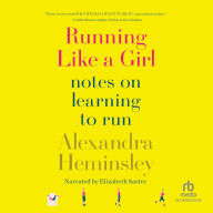 Running Like a Girl: Notes on Learning to Run