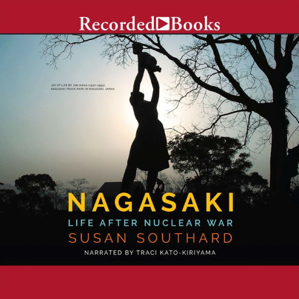 Nagasaki: Life After Nuclear War