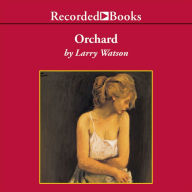 Orchard: A Novel