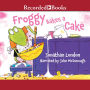 Froggy Bakes a Cake