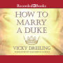 How to Marry a Duke