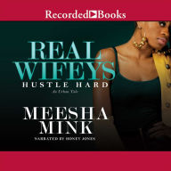 Real Wifeys: Hustle Hard