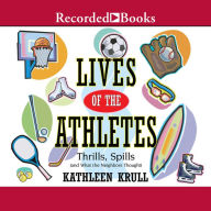 Lives of the Athletes: Thrills, Spills (and What the Neighbors Thought)