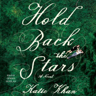 Hold Back the Stars: A Novel