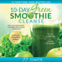 10-Day Green Smoothie Cleanse: Lose Up to 15 Pounds in 10 Days!