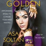 Golden: Empowering Rituals to Conjure Your Inner Priestess