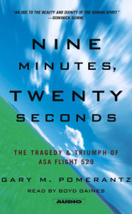 Nine Minutes, Twenty Seconds: The Tragedy and Triumph of ASA Flight 529 (Abridged)