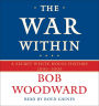 The War Within: A Secret White House History 2006-2008 (Abridged)