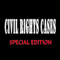 Civil Rights Cases (Special Edition)