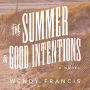 The Summer of Good Intentions