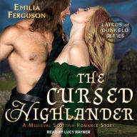 The Cursed Highlander: A Medieval Scottish Romance Story: Lairds of Dunkeld, Book 4