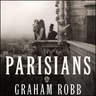 Parisians: An Adventure History of Paris