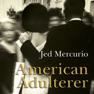 American Adulterer: A Novel