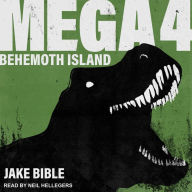 Mega 4: Behemoth Island: Mega Series, Book 4