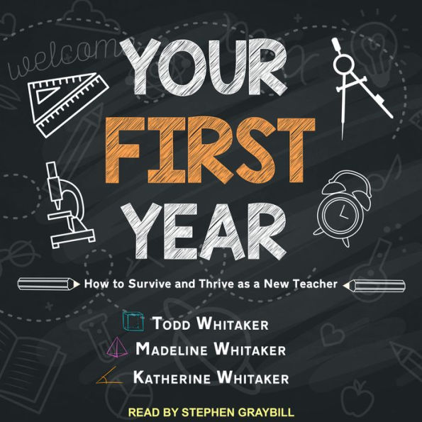 Your First Year: How to Survive and Thrive as a New Teacher