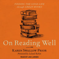 On Reading Well: Finding the Good Life through Great Books