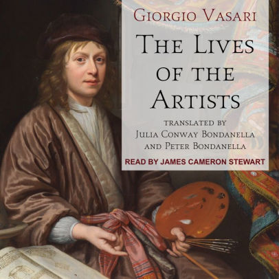 Title: The Lives of the Artists, Author: Giorgio Vasari, James Cameron Stewart