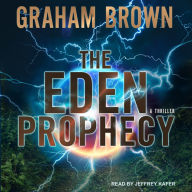 The Eden Prophecy: A Thriller