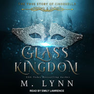 Glass Kingdom: The True Story Of Cinderella