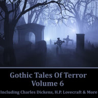 Gothic Tales of Terror Volume 6 (Abridged)