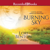 Burning Sky: A Novel of the American Frontier