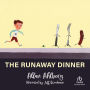 The Runaway Dinner