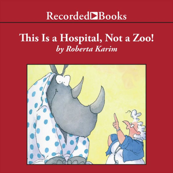 This is a Hospital, Not a Zoo!
