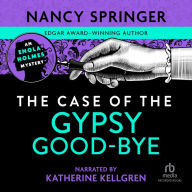 The Case of the Gypsy Goodbye (Enola Holmes Series #6)