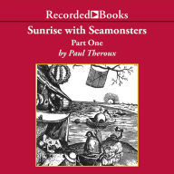 Sunrise with Seamonsters: Part One: Essays & Pieces
