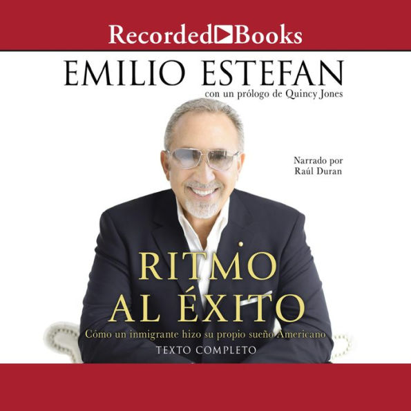 Ritmo Al Exito (Rhythm of Success): Como un inmigrante se forjo su propio sueno americano