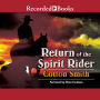 Return of the Spirit Rider