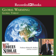 The Modern Scholar: Global Warming: Global Threat: Global Threat