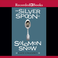 The Silver Spoon of Solomon Snow