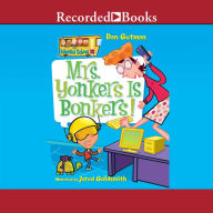 Mrs. Yonkers Is Bonkers!: My Weird School #18