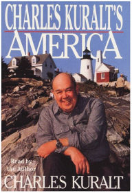 Charles Kuralt's America (Abridged)