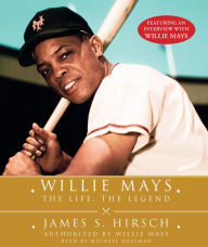 Willie Mays: The Life, The Legend (Abridged)