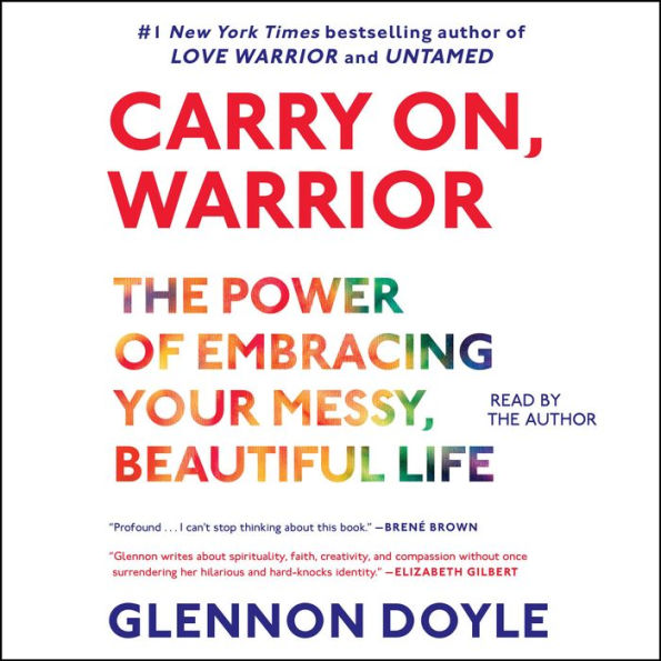 Carry On, Warrior: Thoughts on Life Unarmed by Glennon Doyle Melton ...