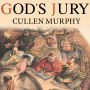 God's Jury: The Inquisition and the Making of the Modern World