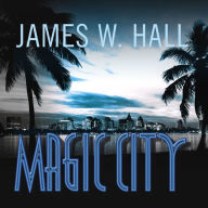 Magic City: A Novel