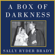 A Box of Darkness: The Story of a Marriage