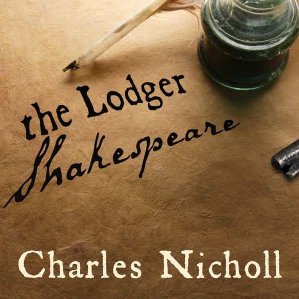 The Lodger Shakespeare: His Life on Silver Street