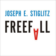 Freefall: America, Free Markets, and the Sinking of the World Economy