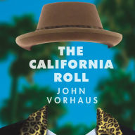 The California Roll: A Novel