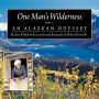 One Man's Wilderness: An Alaskan Odyssey