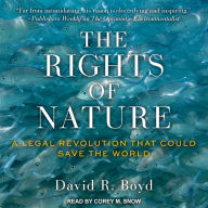 The Rights of Nature: A Legal Revolution That Could Save the World