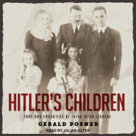 Hitler's Children: Sons and Daughters of Third Reich Leaders